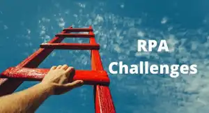 Top 5 challenges of Implementing RPA