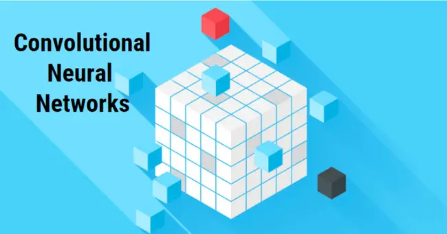 What are Convolutional Neural Networks?