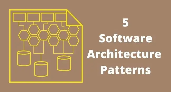 5 Common Software Architecture Patterns