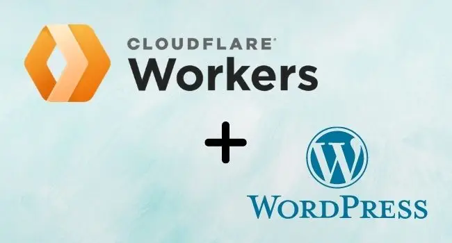 How to use Cloudflare Workers with WordPress?