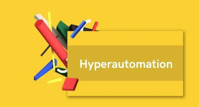 Hyperautomation: Next Level Automation
